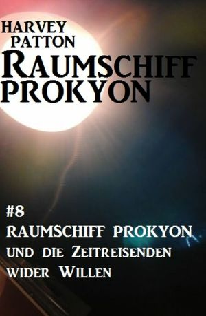 Raumschiff Prokyon und die Zeitreisenden wider Willen