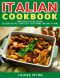 Italian Cookbook: Traditional Italian Cuisine,Delicious Recipes from Italy that Anyone Can Cook at Home