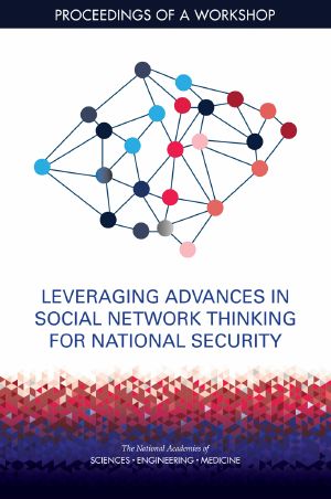 Leveraging Advances in Social Network Thinking for National Security