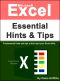 Microsoft Excel Essential Hints and Tips · Fundamental Hints and Tips to Kick Start Your Excel Skills