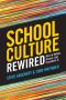 School Culture Rewired · How to Define, Assess, and Transform It