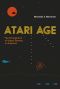 Atari Age, The Emergence of Video Games in America