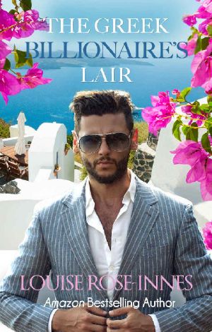 The Greek Billionaire's Lair · A Billionaire Romance (Greek Billionaire Series Book 1)