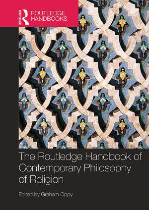 The Routledge Handbook of Contemporary Philosophy of Religion