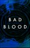 Bad Blood