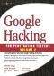 Google Hacking for Penetration Testers