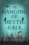 The Hanging of Hettie Gale