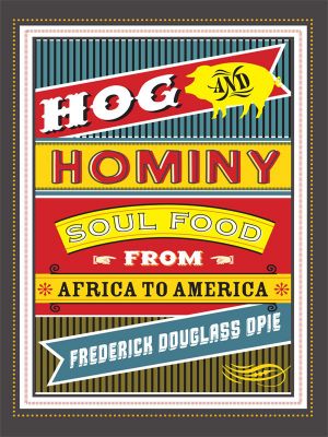 Hog and Soul Food From Africa to America