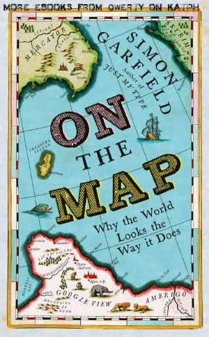 On The Map · Why the world looks the way it does