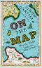On The Map · Why the world looks the way it does