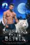Shifters Do It Better: A Shapeshifter Paranormal Romance & Urban Fantasy Anthology (Shifters Unleashed, #6)