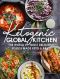 Ketogenic Global Kitchen Cookbook · the World's Most Delicious Foods Made Keto & Easy