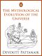 The Mythological Evolution of the Universe