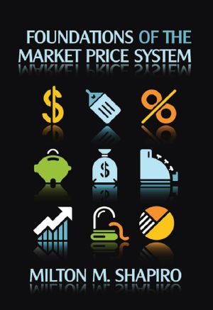 Foundations of the Market Price System