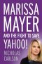 Marissa Mayer and the Fight to Save Yahoo!