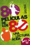 80 Películas de los 80. Una lectura ácida