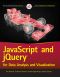 JavaScript and jQuery for Data Analysis and Visualization, First Edition