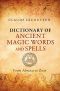 Dictionary of Ancient Magic Words and Spells