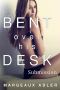 Bent Over His Desk · Submission