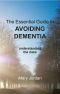 Essential Guide to Avoiding Dementia