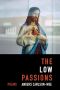 The Low Passions