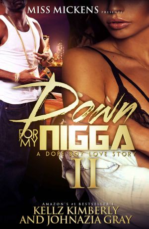 Down For My Nigga II · A Dope Boy Love Story