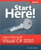 Start Here!™ · Learn Microsoft® Visual C#® 2010