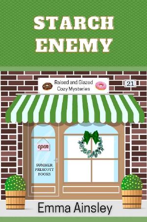 Starch Enemy (Raised and Glazed Cozy Mysteries Book 21)