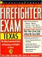 The Complete Preparation Guide · Firefighter Exam Texas (Learning Express Civil Service Library Texas)