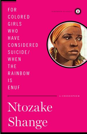 For Colored Girls Who Have Considered Suicide When the Rainbow is Enuf