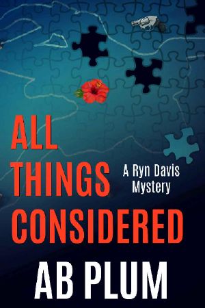 All Things Considered: A Ryn Davis Mystery (Ryn Davis Mystery Series Book 1)