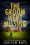 The Groom Went Missing (Agent Victoria Heslin Series Book 5)