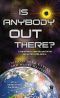 Is Anybody Out There