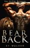 Gay Paranormal Romance · Bear Back (MM Mpreg Gay Shifter Romance)