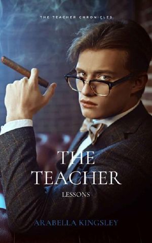 The Teacher ( A Dark College Student Teacher Bully Romance) · Lessons