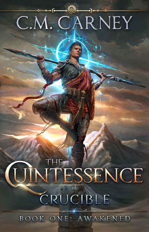 Awakened - Book One of the Quintessence · Crucible · (An Epic Cultivation LitRPG Saga)