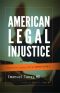 American Legal Injustice