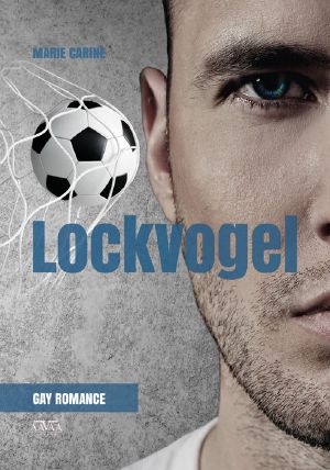 Lockvogel · Drei ist einer zu viel