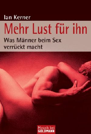 Mehr Lust für ihn · Was Männer beim Sex verrückt macht