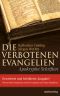 Die verbotenen Evangelien · Apokryphe Schriften