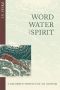 Word, Water, and Spirit · A Reformed Perspective on Baptism