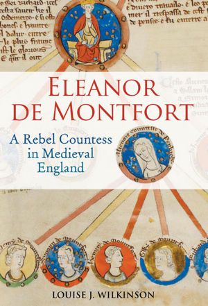 Eleanor De Montfort · A Rebel Countess in Medieval England