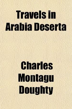 Travels in Arabia Deserta