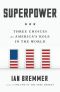 Superpower · Three Choices for America's Role in the World