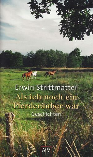 Als ich noch ein Pferderäuber war