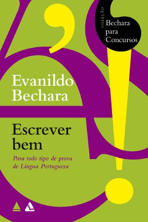 Escrever bem: Para todo tipo de prova de Língua Portuguesa