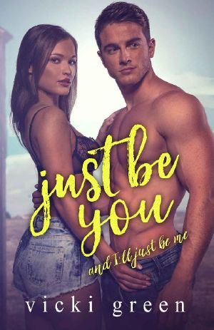 Just Be You (A Standalone Novella) · And, I'll Just Be Me