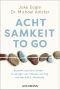 Achtsamkeit to go