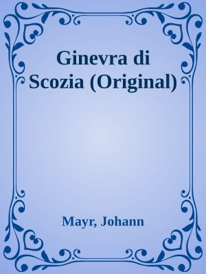 Ginevra di Scozia (Original)