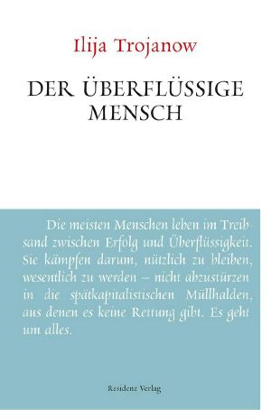 Der überflüssige Mensch: Unruhe bewahren